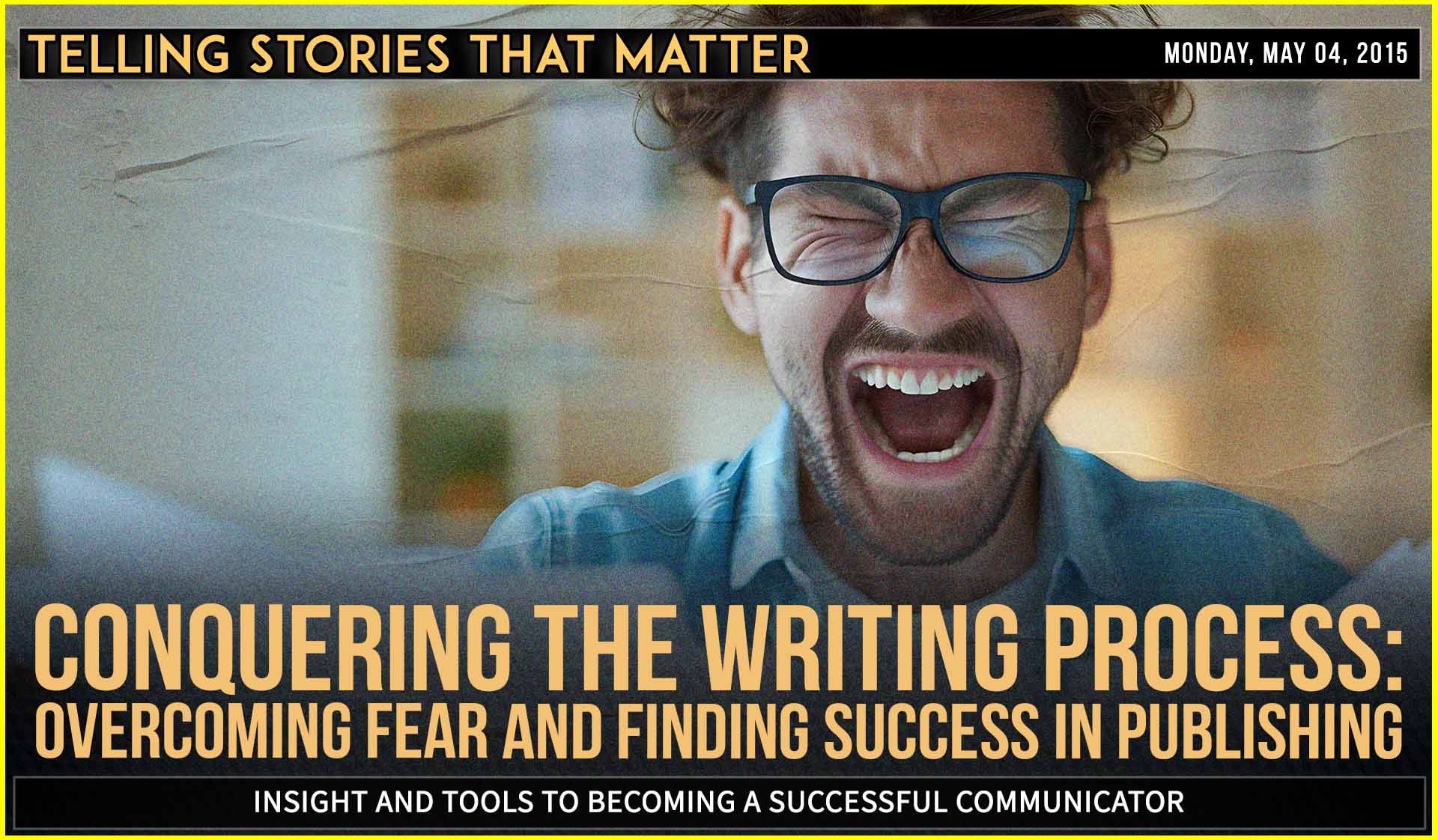 Conquering the Writing Process: Overcoming Fear and Finding Success in Publishing